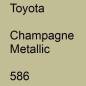 Preview: Toyota, Champagne Metallic, 586.